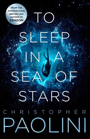 Book cover number 1 for To Sleep In A Sea Of Stars written by Christopher Paolini published by Pan Macmillan