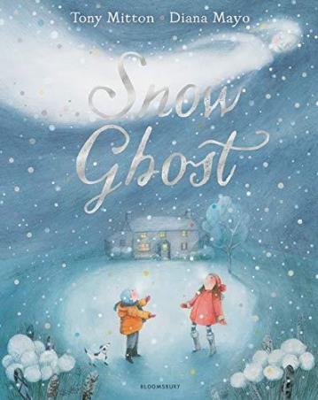 Book cover number 1 for Snow Ghost written by Tony Mitton published by Bloomsbury Publishing