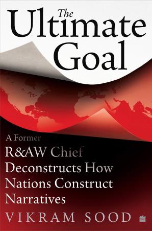 Book cover number 1 for The Ultimate Goal written by Vikram Sood published by Harper Collins Publishers