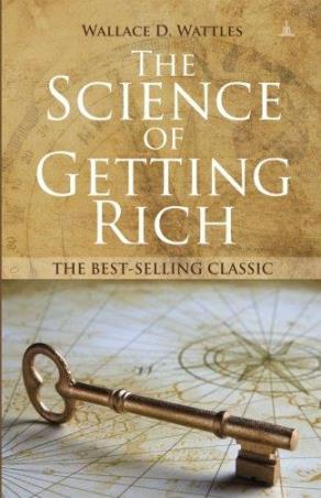 Book cover number 1 for The Science Of Getting Rich : The Best-Selling Classic written by Wallace D. Wattles published by Yogi Impressions Books Pvt Ltd