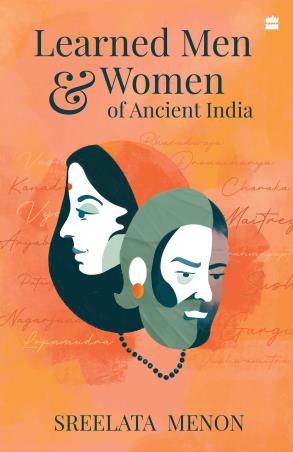 Book cover number 1 for Learned Men & Women Of Ancient India written by Sreelata Menon published by Harper Collins Publishers