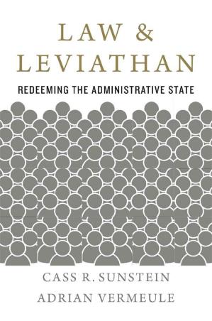 Book cover number 1 for Law And Leviathan – Redeeming The Administrative State written by Cass.R. Sunstein published by Harvard University Press