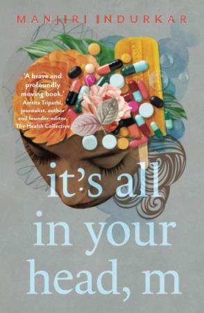 Book cover number 1 for It's All In Your Head, M written by Manjiri Indurkar published by Tranquebar