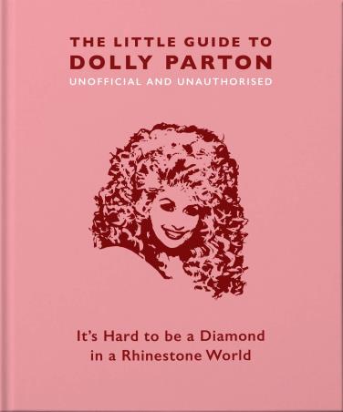 Book cover number 1 for The Little Guide To Dolly Parton written by Malcolm Croft published by Welbeck Publishing Group