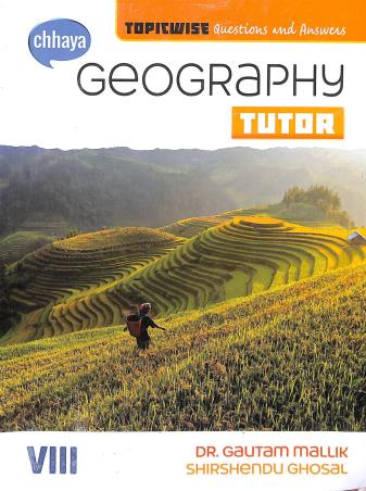Book cover number 1 for Chhaya Geography Tutor Class 8 written by Gautam Mallik, Shirshendu Ghosal published by Chhaya Prakashani Pvt. Ltd.