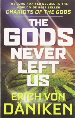 Book cover number 1 for The Gods Never Left Us written by Erich Von Daniken published by New Page Books