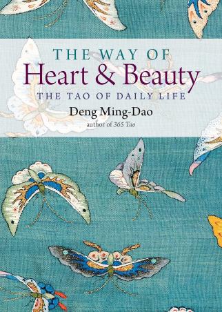 Book cover number 1 for The Way Of Heart And Beauty : The Tao Of Daily Life written by Deng Ming-Dao published by Hampton Roads Publishing