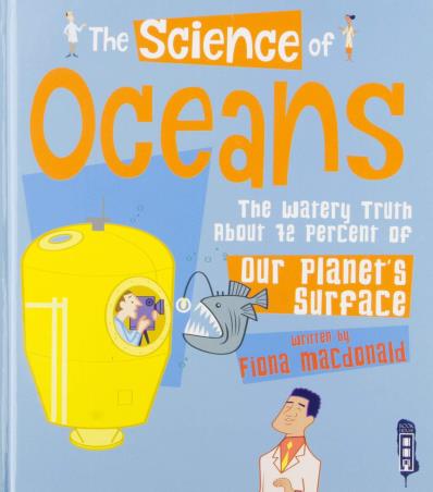 Book cover number 1 for The Science Of Oceans written by Fiona Macdonald published by Salariya Book Company Ltd
