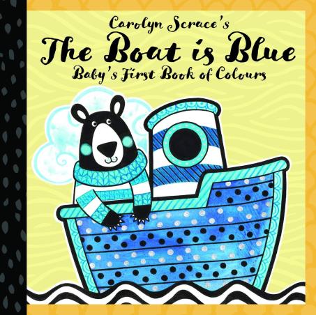 Book cover number 1 for The Boat Is Blue : Baby's First Book Of Colors written by Carolyn Scarce published by Salariya Book Company Ltd