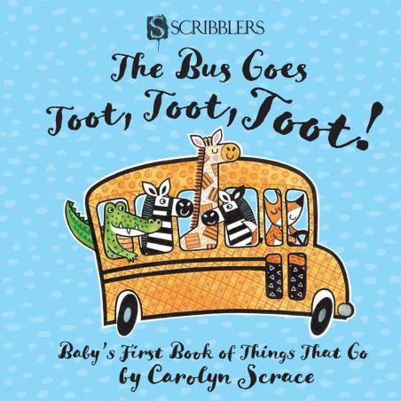 Book cover number 1 for The Bus Goes Toot, Toot, Toot! : Baby's First Book Of Things That Go written by Carolyn Scarce published by Salariya Book Company Ltd