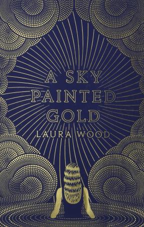 Book cover number 1 for A Sky Painted Gold written by Laura Wood published by Scholastic