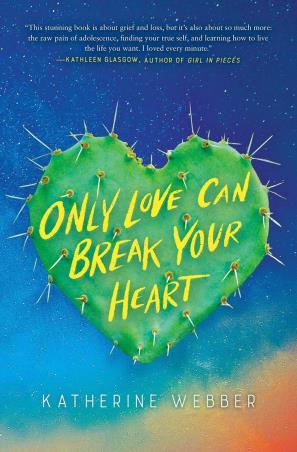 Book cover number 1 for Only Love Can Break Your Heart written by Katherine Webber published by Scholastic