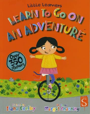 Book cover number 1 for Learn To Go On An Adventure written by Margot Channing published by Salariya Book Company Ltd