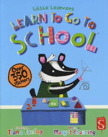 Book cover number 1 for Learn To Go To School written by Margot Channing published by Salariya Book Company Ltd