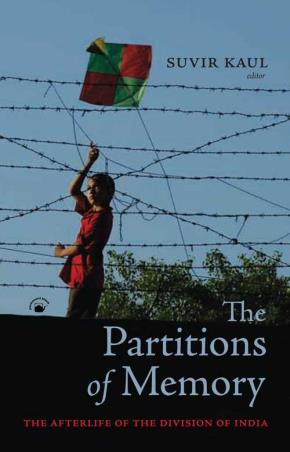 Book cover number 1 for The Partitions Of Memory : The Afterlife Of The Division Of India written by Suvir Kaul published by Permanent Black