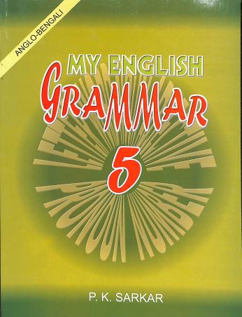 Book cover number 1 for My English Grammar 5 (Anglo-Bengali) written by P. K. Sarkar published by Dhar Book Agency