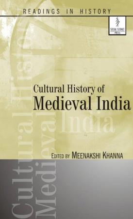 Book cover number 1 for Cultural History Of Medieval India written by Meenakshi Khanna published by Social Science Press