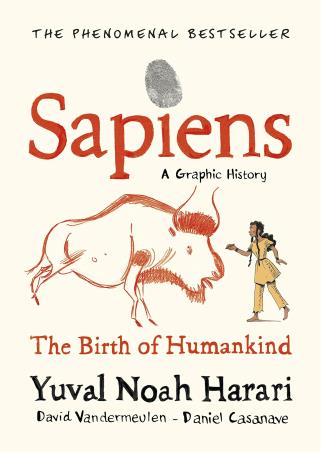 Book cover number 1 for Sapiens A Graphic History : The Birth Of Humankind written by Yuval Noah Harari published by Jonathan Cape