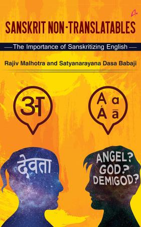 Book cover number 1 for Sanskrit Non-Translatables : The Importance Of Sanskritizing English written by Rajiv Malhotra, Satyanarayana Dasa Babaji published by Amaryllis