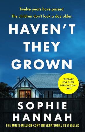 Book cover number 1 for Haven't They Grown written by Sophie Hannah published by Hodder Paperbacks