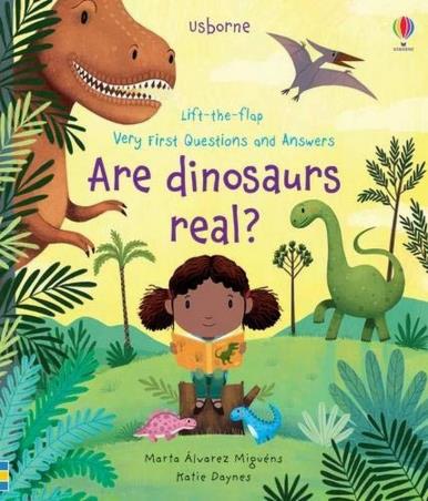 Book cover number 1 for Very First Questions And Answers : Are Dinosaurs Real? written by Katie Daynes published by Usborne