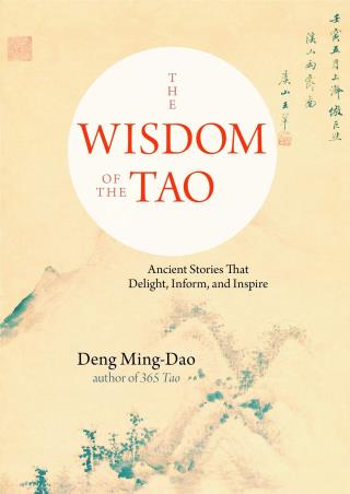 Book cover number 1 for The Wisdom Of The Tao written by Deng Ming-Dao published by Hampton Roads Publishing