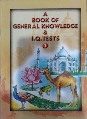 Book cover number 1 for A Book Of General Knowledge & I. Q. Tests 1 written by Gopal Chandra Thakur published by Golden Circle Publication