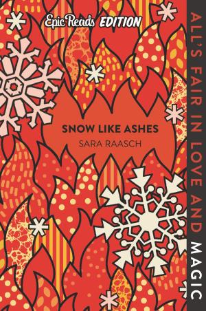 Book cover number 1 for Snow Like Ashes written by Sara Raasch published by Balzer And Bray