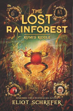 Book cover number 1 for The Lost Rainforest : Rumi’s Riddle written by Eliot Schrefer published by Katherine Tegen Books
