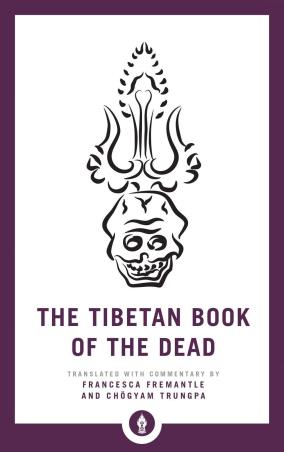 Book cover number 1 for The Tibetan Book Of The Dead written by Chogyam Trungpa, Francesca Fremantle published by Shambhala