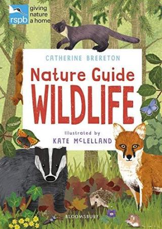 Book cover number 1 for Nature Guide : Wildlife written by Catherine Brereton published by Bloomsbury Publishing