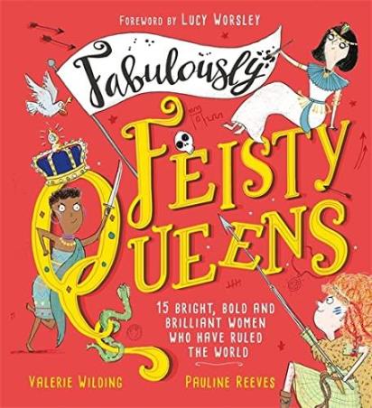 Book cover number 1 for Fabulously Feisty Queens written by Valerie Wilding published by Wren & Rook