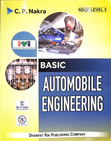 Book cover number 1 for Basic Automobile Engineering (NSQF Level 5) written by C. P. Nakra published by Dhanpat Rai Publishing Company (P) Ltd.