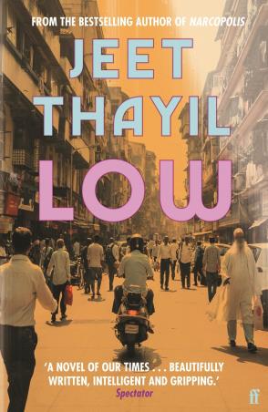Book cover number 1 for Low written by Jeet Thayil published by Faber & Faber