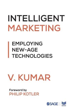 Book cover number 1 for Intelligent Marketing : Employing New-Age Technologies written by V. Kumar published by Sage Publications