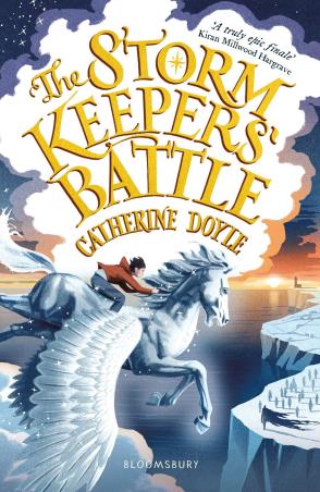 Book cover number 1 for The Storm Keepers' Battle written by Catherine Doyle published by Bloomsbury Publishing