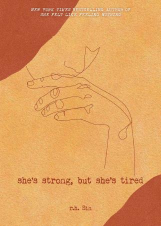 Book cover number 1 for She's Strong, But She's Tired written by R. H. Sin published by Andrews McMeel Publishing