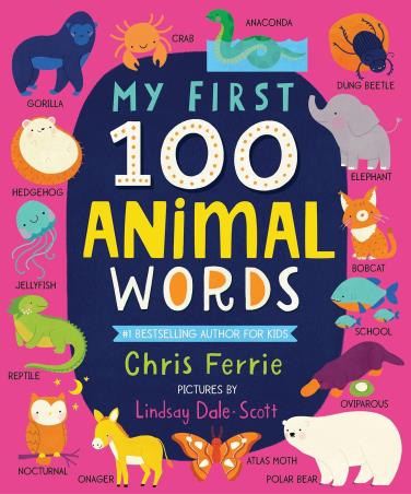 Book cover number 1 for My First 100 Animal Words written by Chris Ferrie published by Source Books
