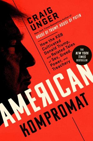 Book cover number 1 for American Kompromat written by Craig Unger published by Dutton