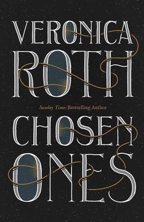 Book cover number 1 for Chosen Ones written by Veronica Roth published by Hodder & Stoughton Ltd.