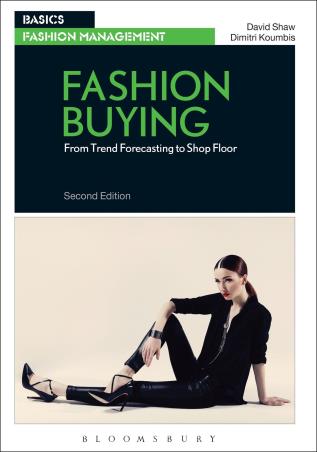 Book cover number 1 for Fashion Buying : From Trend Forecasting To Shop Floor written by David Shaw, Dimitri Koumbis published by Bloomsbury Publishing