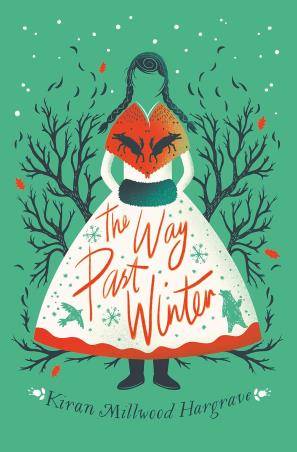 Book cover number 1 for The Way Past Winter written by Kiran Millwood Hargrave published by Chicken House
