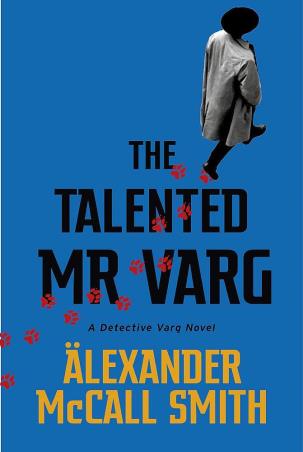 Book cover number 1 for The Talented Mr Varg : A Detective Varg novel written by Alexander McCall Smith published by Abacus