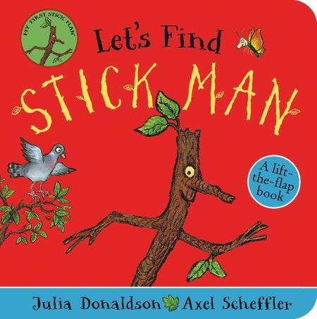 Book cover number 1 for Let's Find Stick Man : A Lift-The-Flap Board Book written by Julia Donaldson published by Alison Green Books