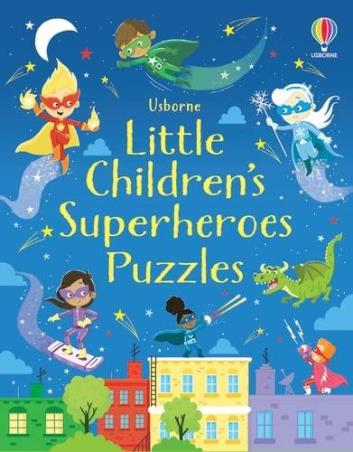 Book cover number 1 for Little Children's Superheroes Puzzles written by Kirsteen Robson published by Usborne