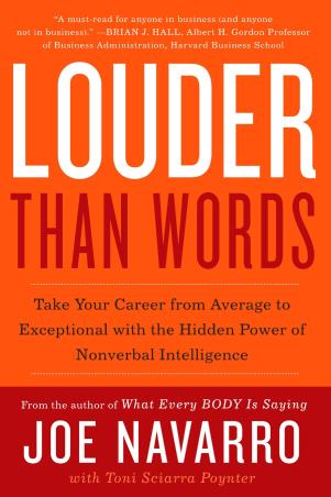 Book cover number 1 for Louder Than Words written by Joe Navarro, Toni Sciarra Poynter published by William Morrow