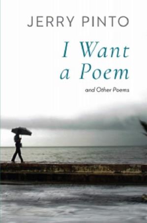 Book cover number 1 for I Want A Poem And Other Poems written by Jerry Pinto published by Speaking Tiger Publishing Private Limited