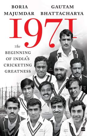 Book cover number 1 for 1971 : The Beginning Of India's Cricketing Greatness written by Gautam Bhattacharya, Boria Majumdar published by Harper Collins Publishers