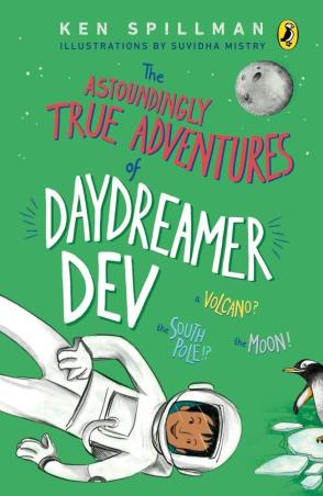 Book cover number 1 for The Astoundingly True Adventures Of Daydreamer Dev written by Ken Spillman published by Puffin