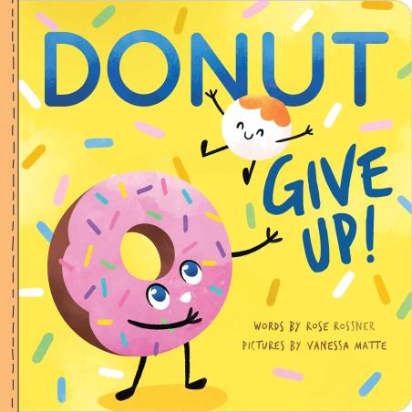 Book cover number 1 for Donut Give Up! written by Rose Rossner published by Source Books